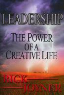 LEADERSHIP The Power of a Creative Life--Rick Joyner