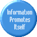 Information Promotes Itself