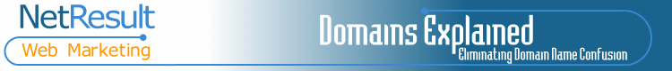 Domains Explained - Eliminating Domain Name Confusion